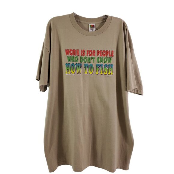 WORK IS FOR PEOPLE WHO DON’T KNOW HOW TO FISH Men's Crew Neck  T-shirt - 2XL - Picture 7 of 12